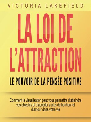 cover image of LA LOI DE L'ATTRACTION--Le pouvoir de la pensée positive
